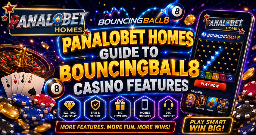 Panalobet Homes Guide to BouncingBall8 Casino Features